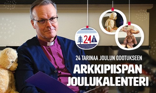 Mainoskuva arkkipiispan joulukalenterista. Arkkipiispa istuu sohvalla teddykarhun vieressä. Kuvan päällä on valkea teksti: Arkkipiispan joulukalenteri: 24 tarinaa joulun odotukseen.